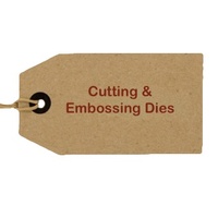 Cutting & Embossing Dies